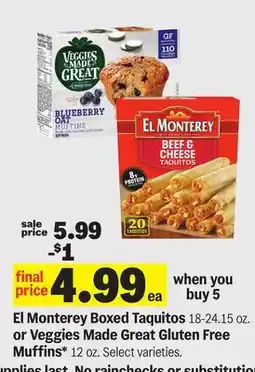 Meijer El Monterey Boxed Taquitos 18-24.15 oz. or Veggies Made Great Gluten Free Muffins* 12 oz offer