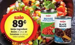 Meijer Meijer Ingredient Beans or Tomatoes offer