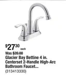 The Home Depot Glacier Bay Bettine 4 in. Centerset 2-Handle High-Arc Bathroom Faucet in Chrome offer