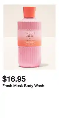 Bath & Body Works Fresh Musk Body Wash offer