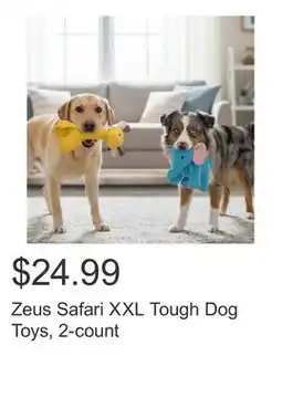Costco Zeus Safari XXL Tough Dog Toys, 2-count offer