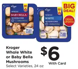 Ralphs Kroger Whole White or Baby Bella Mushrooms offer