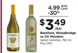 Ralphs Barefoot, Woodbridge or CK Mondavi offer