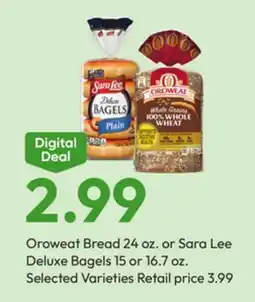 Stater Bros Oroweat Bread 24 oz. or Sara Lee Deluxe Bagels 15 or 16.7 oz offer