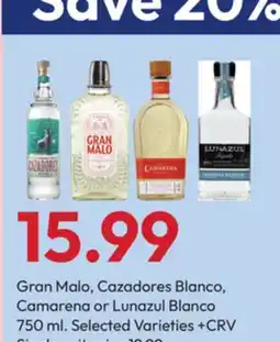 Stater Bros Gran Malo, Cazadores Blanco, Camarena or Lunazul Blanco offer