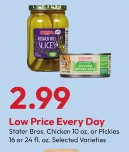 Stater Bros Stater Bros. Chicken 10 oz. or Pickles 16 or 24 fl. oz offer