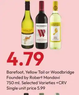 Stater Bros Barefoot, Yellow Tail or Woodbridge Founded by Robert Mondavi offer