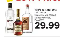 Food 4 Less Tito's or Ketel One 1.75 Liter or Hennessy VS, 750 ml offer