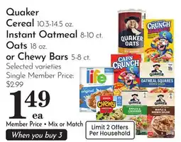 Pavilions Quaker Cereal 10.3-14.5 oz. Instant Oatmeal 8-10 ct. Oats 18 oz. or Chewy Bars 5-8 ct offer