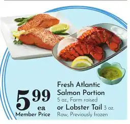 Pavilions Fresh Atlantic Salmon Portion 5 oz., Farm raised or Lobster Tail 3 oz offer
