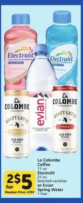 Albertsons La Colombe Coffee 11 oz. Electrolit 21 oz. Selected varieties or Evian Spring Water offer