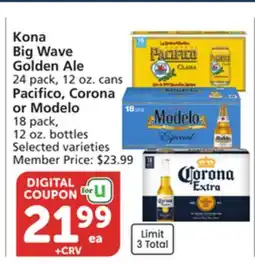 Albertsons Kona Big Wave Golden Ale 24 pack, 12 oz. cans Pacifico, Corona or Modelo 18 pack, 12 oz. bottles offer