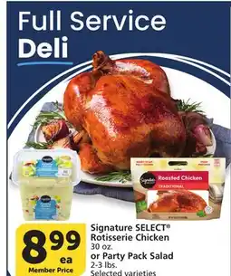 Albertsons Signature SELECT Rotisserie Chicken 30 oz. or Party Pack Salad 2-3 lbs offer