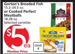 Albertsons Gorton's Breaded Fish 15.2-24.5 oz. or Cooked Perfect Meatballs 18-28 oz offer
