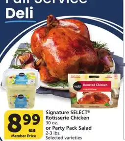 Vons Signature SELECT Rotisserie Chicken 30 oz. or Party Pack Salad 2-3 lbs offer
