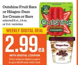 Mariano's Outshine Fruit Bars or Häagen-Dazs Ice Cream or Bars offer