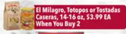 Tony’s Fresh Market El Milagro, Totopos or Tostadas Caseras offer