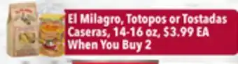 Tony’s Fresh Market El Milagro, Totopos or Tostadas Caseras offer