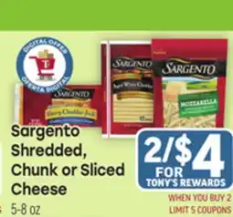 Tony’s Fresh Market Sargento Shredded, Chunk or Sliced Cheese offer