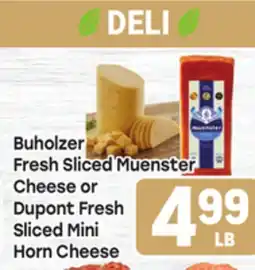 Tony’s Fresh Market Buholzer Fresh Sliced Muenster Cheese or Dupont Fresh Sliced Mini Horn Cheese offer