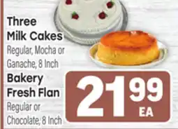 Tony’s Fresh Market Three Milk Cakes Regular, Mocha or Ganache, 8 Inch Bakery Fresh Flan Regular or Chocolate, 8 Inch offer