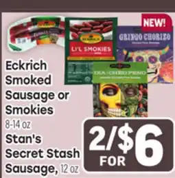 Tony’s Fresh Market Eckrich Smoked Sausage or Smokies 8–14 oz Stan's Secret Stash Sausage, 12 oz offer