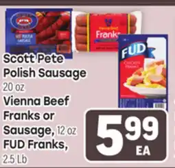 Tony’s Fresh Market Scott Pete Polish Sausage 20oz Vienna Beef Franks or Sausage, 12oz FUD Franks, 2.5Lb offer