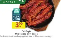 Fresh Thyme Deli Style Thick Sliced Bulk Bacon offer
