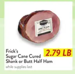 Fresh Thyme Frick's Sugar Cane Cured Shank or Butt Half Ham offer