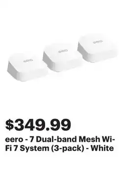 Best Buy eero - 7 Dual-band Mesh Wi-Fi 7 System (3-pack) - White offer