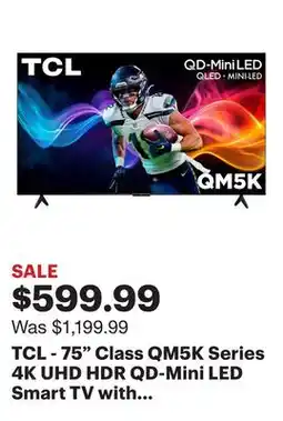 Best Buy TCL - 75 Class QM5K Series 4K UHD HDR QD-Mini LED Smart TV with Google TV (2025) offer