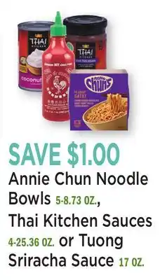 Heinen's Annie Chun Noodle Bowls 5-8.73 OZ., Thai Kitchen Sauces 4-25.36 OZ. or Tuong Sriracha Sauce 17 OZ offer