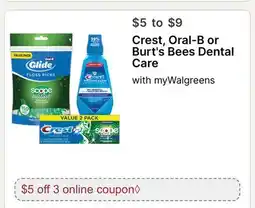 Walgreens Crest, Oral-B or Burt's Bees Dental Care offer