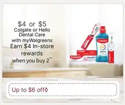 Walgreens Colgate or Hello Dental Care offer