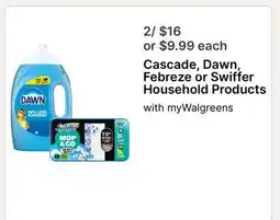 Walgreens Cascade, Dawn, Febreze or Swiffer Household Products offer