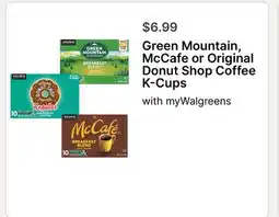 Walgreens Green Mountain, McCafe or Original Donut Shop Coffee K-Cups offer