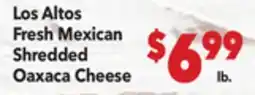 Vallarta Supermarkets Los Altos Fresh Mexican Shredded Oaxaca Cheese offer