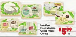 Vallarta Supermarkets Los Altos Fresh Mexican Queso Fresco Cheese offer