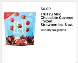 Walgreens Tru Fru Milk Chocolate Covered Frozen Strawberries, 8 oz offer
