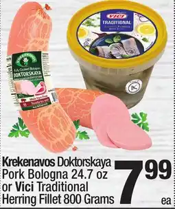 Super King Markets Krekenavos Doktorskaya Pork Bologna 24.7 oz or Vici Traditional Herring Fillet 800 Grams offer
