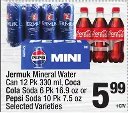 Super King Markets Jermuk Mineral Water Can 12 Pk 330 ml, Coca Cola Soda 6 Pk 16.9 oz or Pepsi Soda 10 Pk 7.5 oz offer