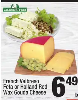 Super King Markets French Valbreso Feta or Holland Red Wax Gouda Cheese offer
