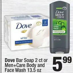 Super King Markets Dove Bar Soap 2 ct or Men + Care Body and Face Wash 13.5 oz offer
