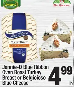 Super King Markets Jennie-O Blue Ribbon Oven Roast Turkey Breast or Belgioioso Blue Cheese offer