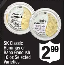 Super King Markets SK Classic Hummus or Baba Ganoush offer