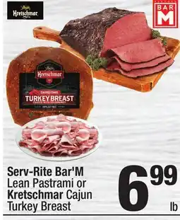 Super King Markets Serv-Rite Bar'M Lean Pastrami or Kretschmar Cajun Turkey Breast offer