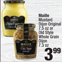 Super King Markets Maille Mustard Dijon Original 7.5 oz or Old Style Whole Grain Dijon 7.3 oz offer