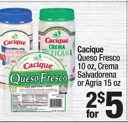 Super King Markets Cacique Queso Fresco 10 oz, Crema Salvadorena or Agria 15 oz offer