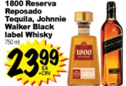 Superior Grocers 1800 Reserva Reposado Tequila, Johnnie Walker Black label Whisky offer