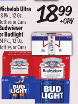 El Super Michelob Ultra 18 Pk., 12 Oz. Bottles or Cans Budwieser or Budlight 24 Pk., 12 Oz. Bottles or Cans offer